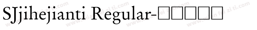 SJjihejianti Regular字体转换